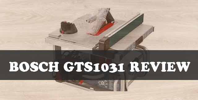 BOSCH GTS1031 Review