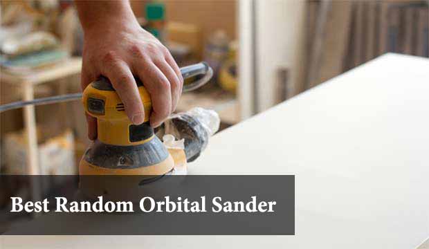Best Random Orbital Sander 2022 (Review & Guide)