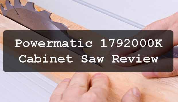Powermatic 1792000K Cabinet Saw Review