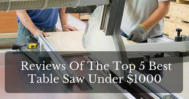 Best Table Saw Under 1000