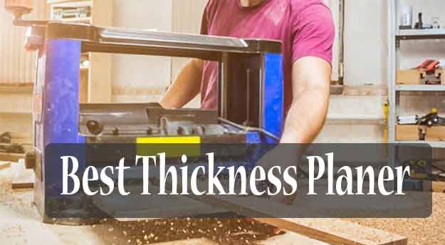 Top 5 Best Thickness Planer-Review & Guide 2022