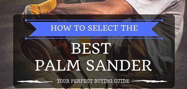 Top 5 Best Palm Sander 2022 | Best Review & Guide