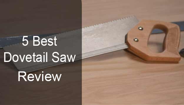 Top 5 Best Dovetail Saw Review in 2022